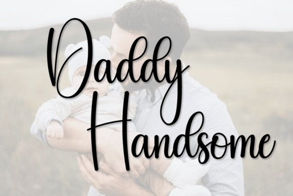 Daddy Handsome Font: A Handwritten Script for Creative Brands